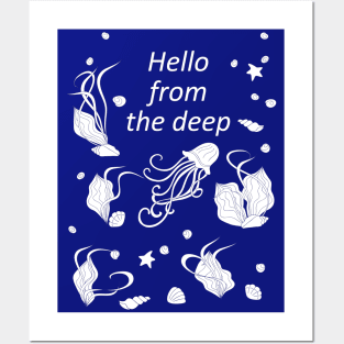 hello from the deep Posters and Art